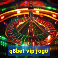 q8bet vip jogo